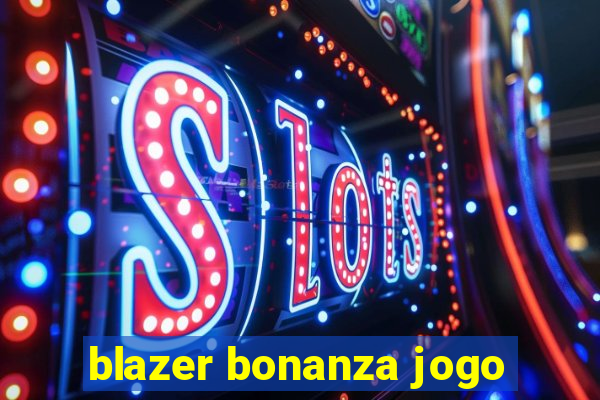 blazer bonanza jogo